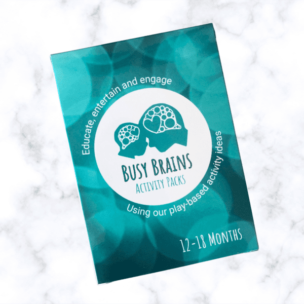 Busy Brains Activity Packs 12-18 Months play-based activity ideas. Turquoise colour. Image: profile silhouette of parent and child, foreheads touching, their brains depicted as a group of circles and hearts. Slogan reads educate, entertain and engage