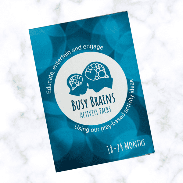 Busy Brains Activity Packs 18-24 Months play-based activity ideas. Pale blue colour. Image: profile silhouette of parent and child, foreheads touching, their brains depicted as a group of circles and hearts. Slogan reads educate, entertain and engage